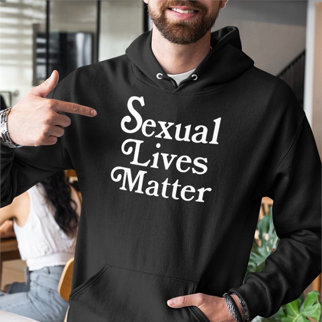 Sexual Lives Matter Tee Shirt Sexual Lives Matter Sweatshirt Sakuratsukisima