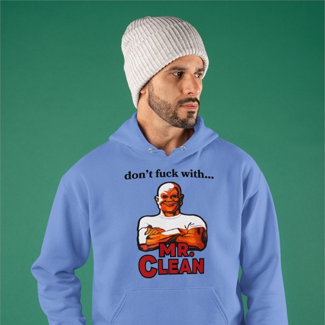 Don't Fuck With Mr Clean Shirt Funny Don't Fuck With Mr Clean Shirt