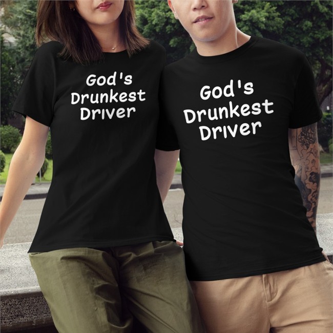 Shirts That Go Hard God's Drunkest Driver T-Shirt