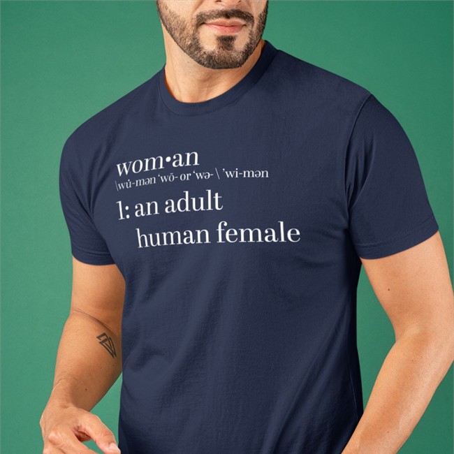 Definition Of Woman An Adult Human Female Tee Shirt Daily Wire Definition Of Woman An Adult Human Female Sweatshirt Daily Wire