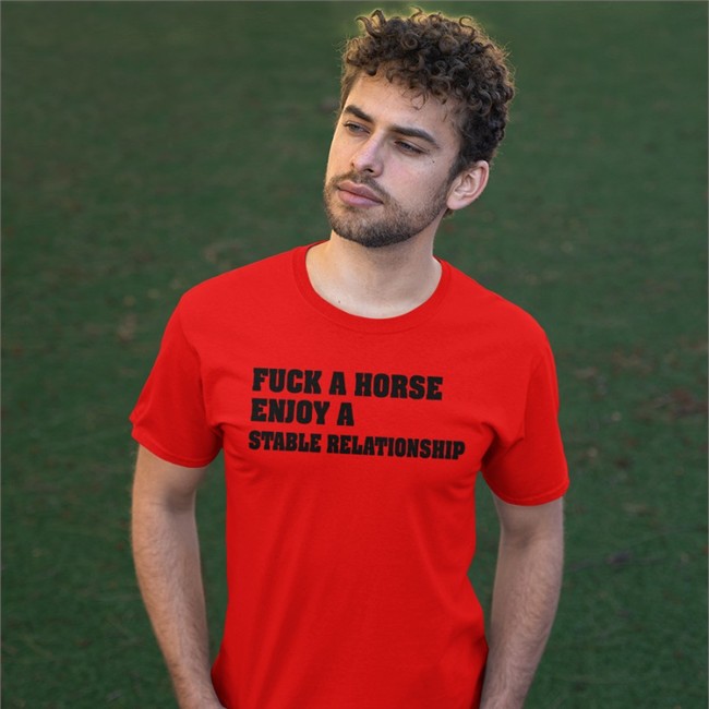 Fuck A Horse Enjoy A Stable Relationship Tee Fuck A Horse Enjoy A Stable Relationship T-Shirt