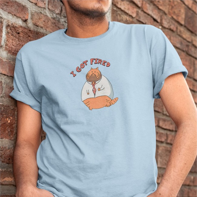 William Osman Merch I Got Fired Shirts Fired Cat
