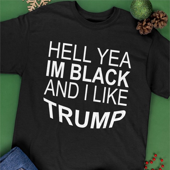 Yeah I’M Black And I Like Trump Shirt Yeah I’M Black And I Like Trump Sweatshirt