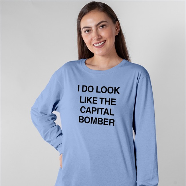 I Do Look Like The Capital Bomber Shirt Funny
