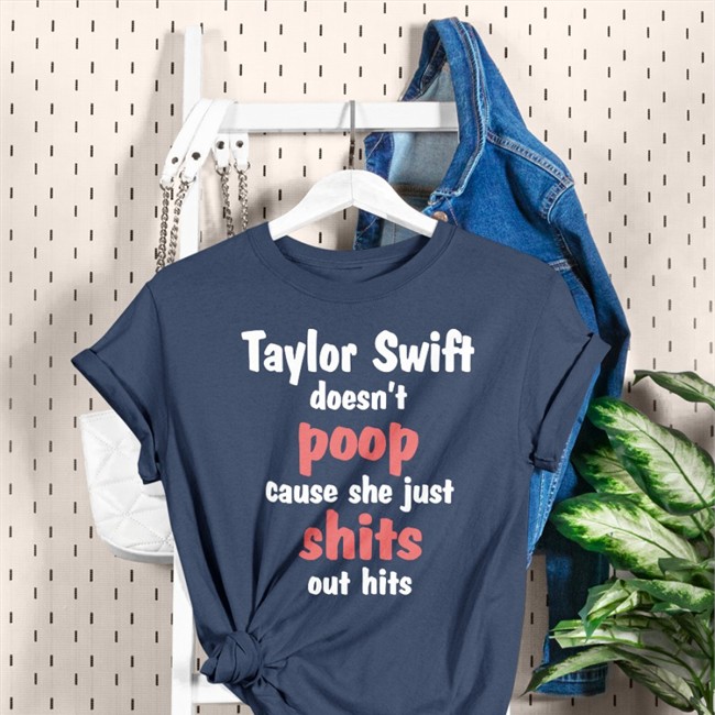 Shirts That Go Hard Taylor Swift Doesn't Poop Cause She Just Shits Out Hits Tank Top Taylor Swift Shirt