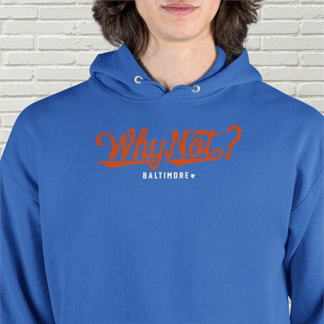 Orioles BreakingT Why Not Baltimore T Shirt Why Not Baltimore T Shirt BreakingT Orioles