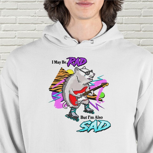 I May Be Rad But I'm Also Sad Shirts I May Be Rad But I'm Also Sad Tank top Shitheadsteve