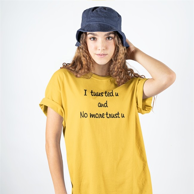 I Tuusted U And No More Trust U Tee Shirt