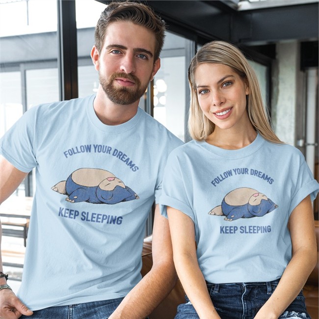 Follow Your Dreams Keep Sleeping Shirts