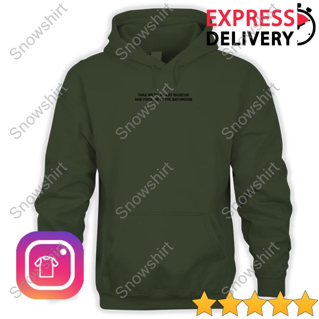 Take Me To An Art Museum And Fuck Me In The Bathroom Long Sleeve Shirt Criminalplaza