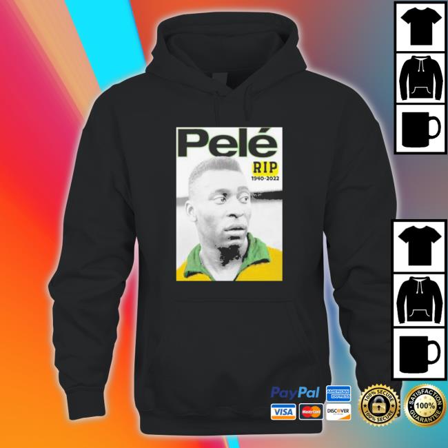 Official The Pele Rip 19402022 King Of Football Sweatshirts