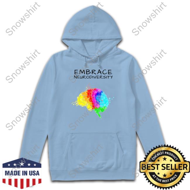Official Black Embrace Neurodiversity Hooded Sweatshirt Wholesome Memes Black Embrace Neurodiversity Sweatshirt Wholesome Memes