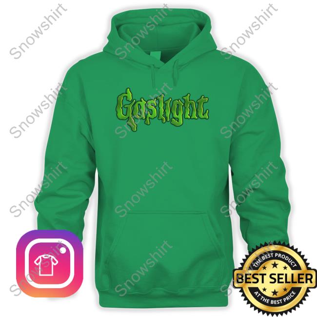 Gaslight Bumps Shirt Goodshirts Merch Gaslight Bumps Tee Shirts That Go Hard