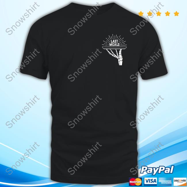Good Mythical Morning Merch Last Meals Long Sleeve Shirt We All Gotta Eat And We're All Gonna Die