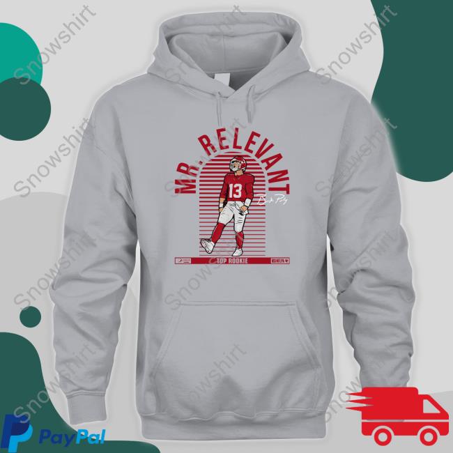 Breakingt Brock Purdy Mr. Relevant Hooded Sweatshirt Brock Purdy Mr. Relevant Shirts