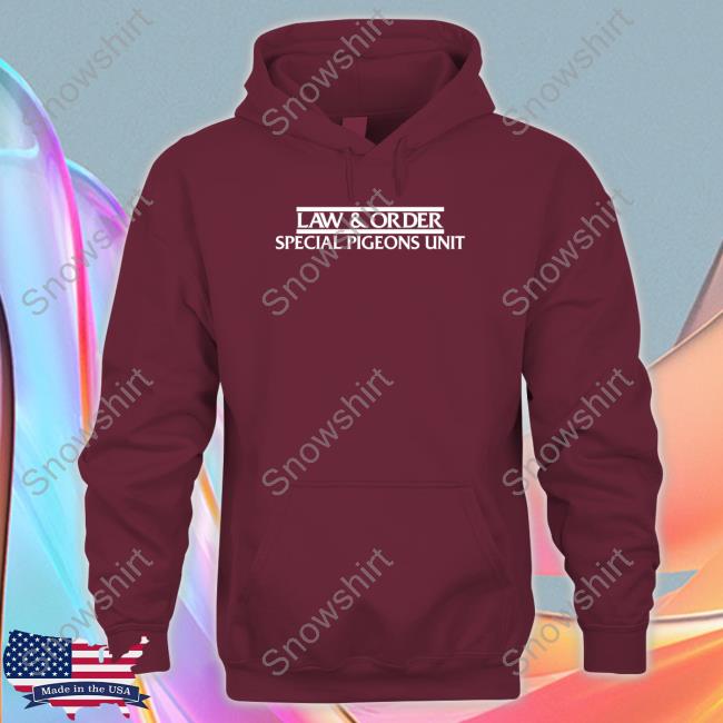 Law And Order Special Pigeons Unit Sweatshirt Law And Order Special Pigeons Unit Tee Shirt