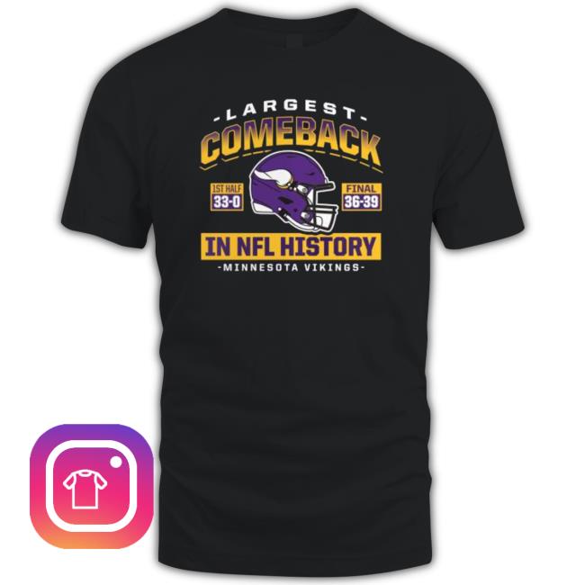 Minnesota Vikings Fanatics Branded Largest Comeback shirt Minnesota Vikings Fanatics Branded Largest Comeback T-shirt