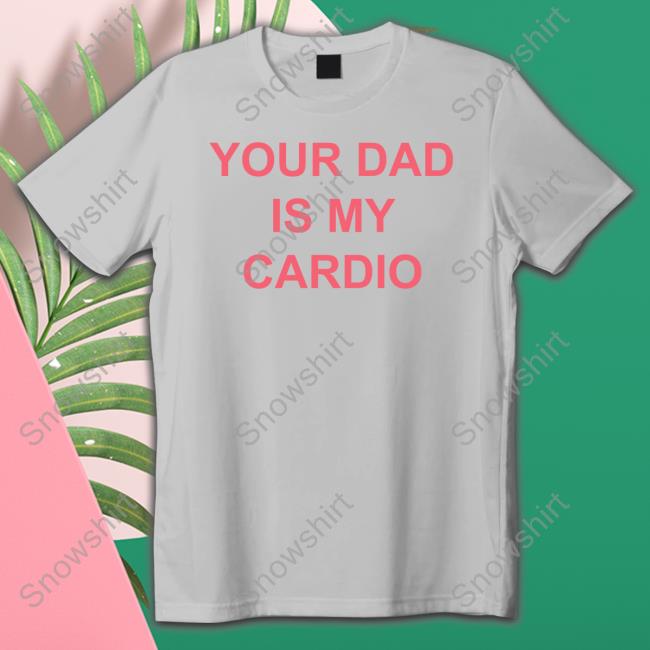 Your Dad Is My Cardio Hoodie Batu El Salvaje Batuelsalvaje Your Dad Is My Cardio Hoodie