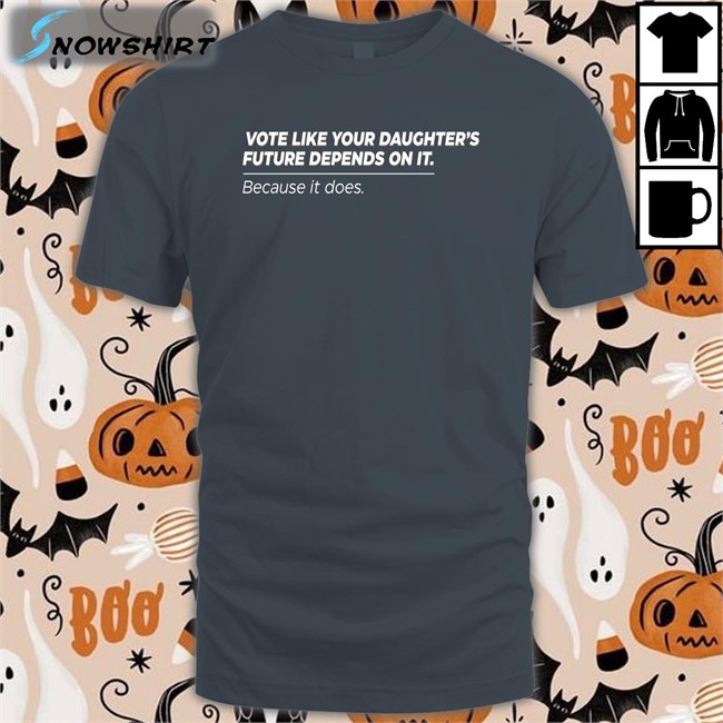 Vote Like Your Daughter's Future Depends On It Because It Does T-Shirt Black Bettemidler Vote Like Your Daughter's Future Depends On It Because It Does Long Sleeve T Shirt