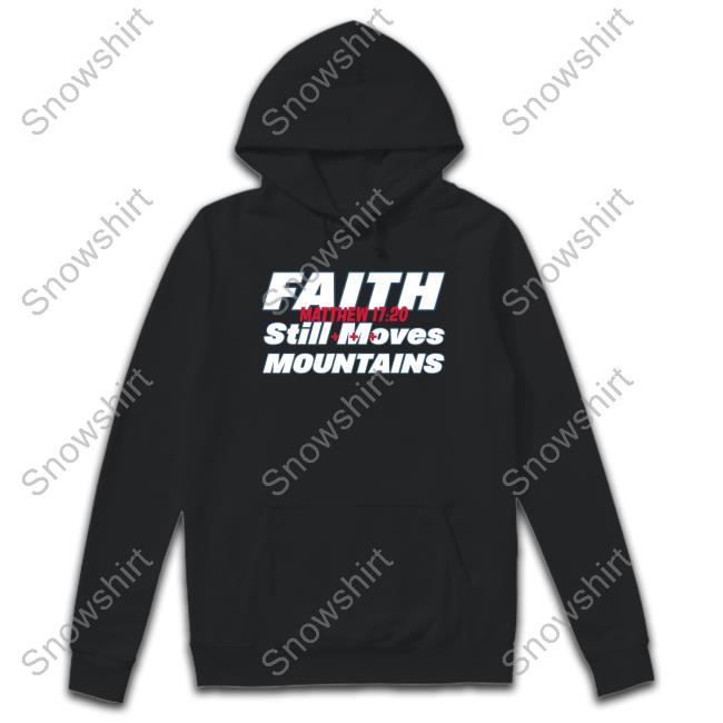 Official Faith Still Moves Mountains Matthew 17 20 T Shirt