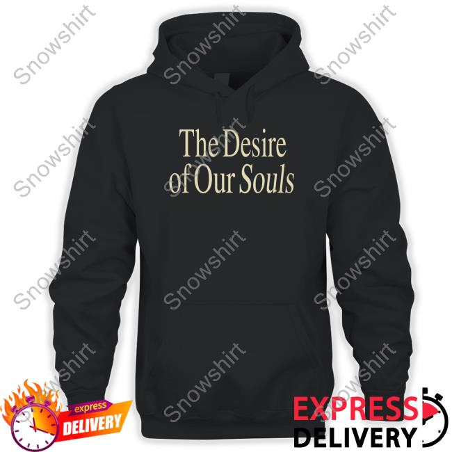 Leah Marieann Klett The Desire Of Our Souls Shirt