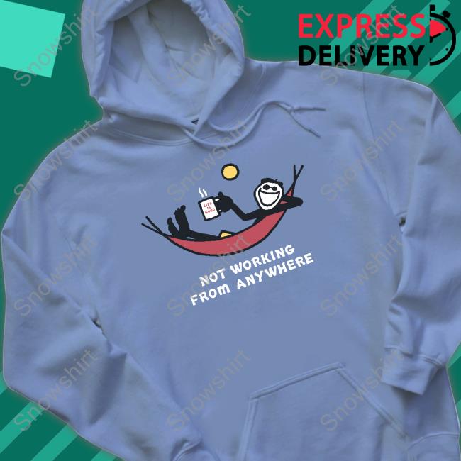 Official Lifeisgood Merch Not Working From Anywhere Tee Shirt