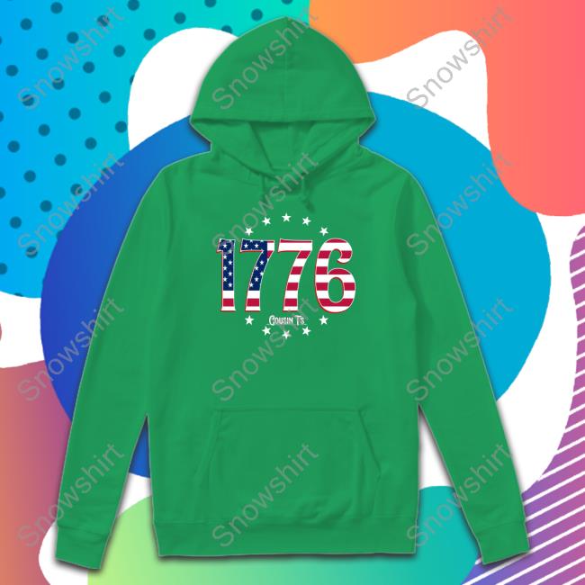 Cousin Ts 1776 Shirt Official Cousin Ts Merch 1776 Shirts