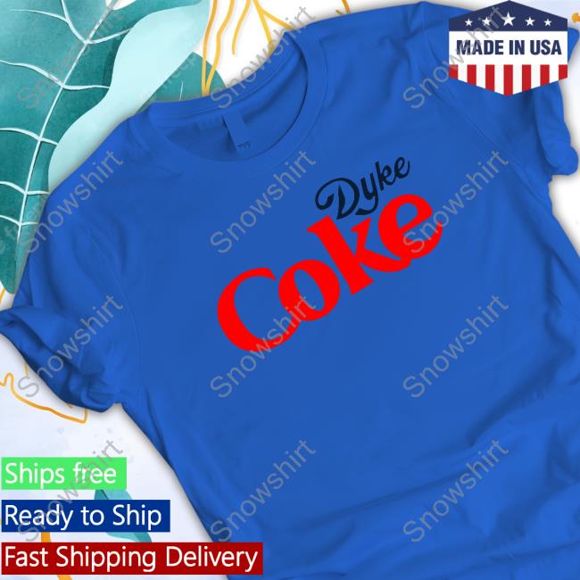 Bec Shaw Dyke Coke T Shirts Dyke Coke Shirt
