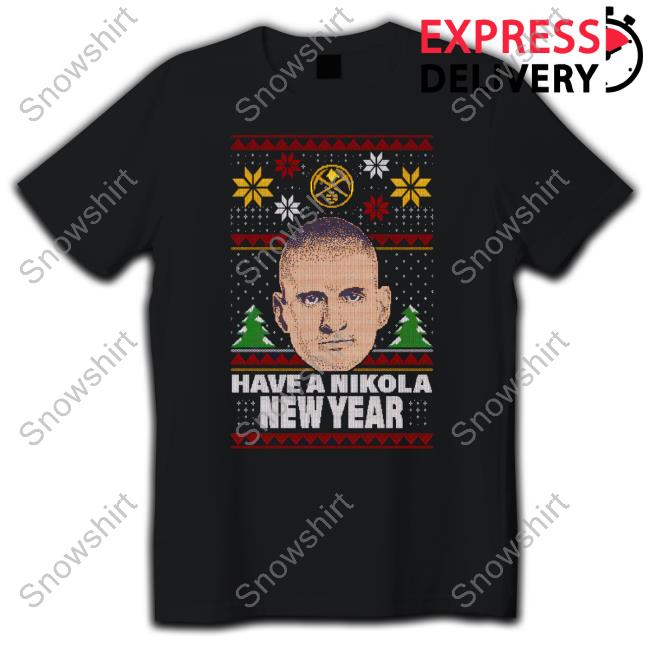 Official Have A Nikola New Year Sweatshirt