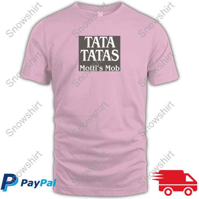 Official Motti Comedy Tata Tatas Motti's Mob T-Shirt Official Tata Tatas Motti's Mob T Shirt