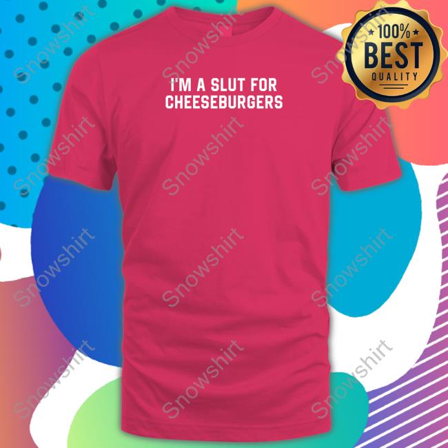 Shitheadsteve I'm Slut For Cheeseburgers Long Sleeve Tee