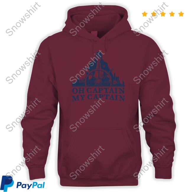 Barstool Sports Store Oh Captain My Captain Hoodies Oh Captain My Captain Hoodie