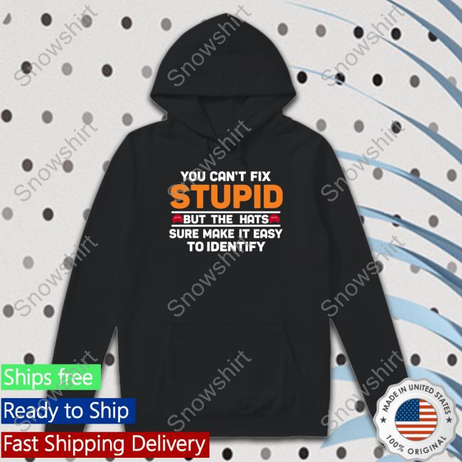 Emily Winston You Can't Fix Stupid But The Hats Shirt Emywinst