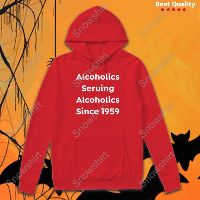 Alcoholics Serving Alcoholics Since 1959 Hooded Sweatshirt Clue Heywood Arizona Alcoholics Serving Alcoholics Since 1959 Sweatshirt