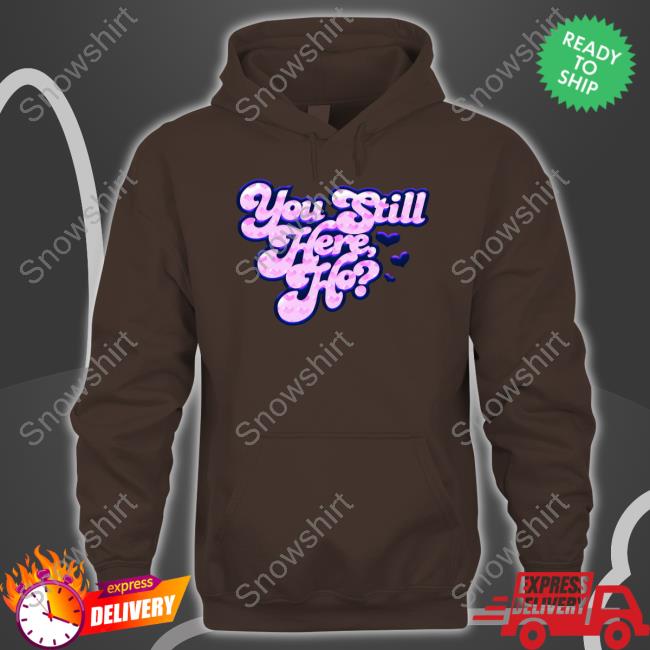 Flo Milli Merch You Still Here Ho Shirt Flomilli