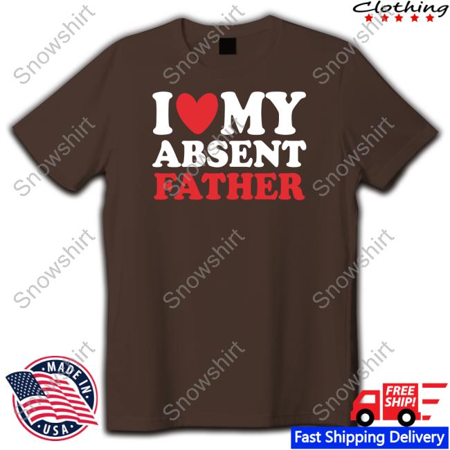 Official I Heart My Absent Father Black Tee Official Shirts That Go Hard I Heart My Absent Father Black Shirt Thegoodshirts