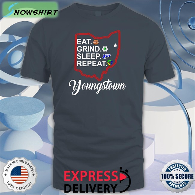 Eat Grind Sleep Repeat Youngstown Tee Tim Ryan