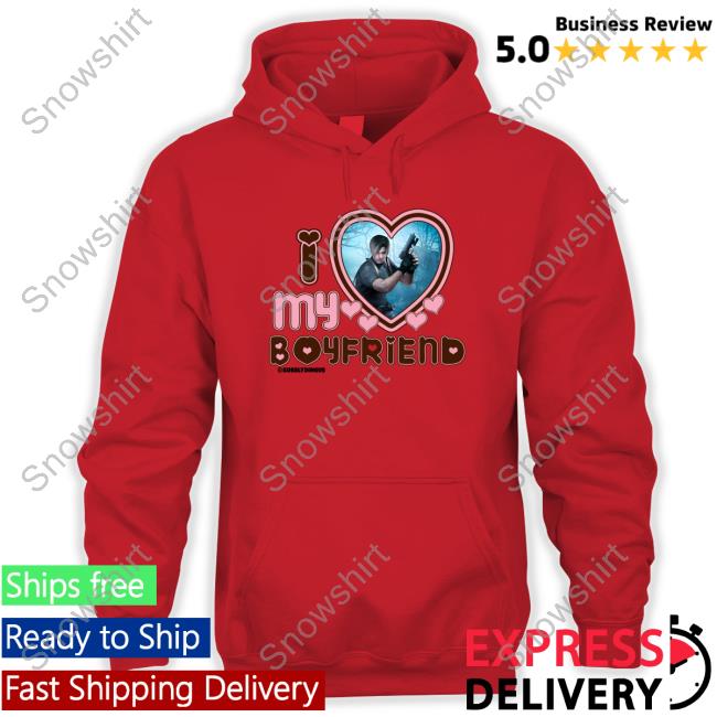 I Love My Boyfriend Leon Kennedy Hoodie Boyfriend Leon Kennedy Shirt