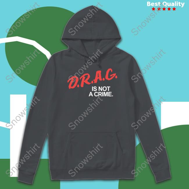 Drag Is Not A Crime Long Sleeve T Shirt Something I Made Drag Is Not A Crime Tee Shirt Something I Made