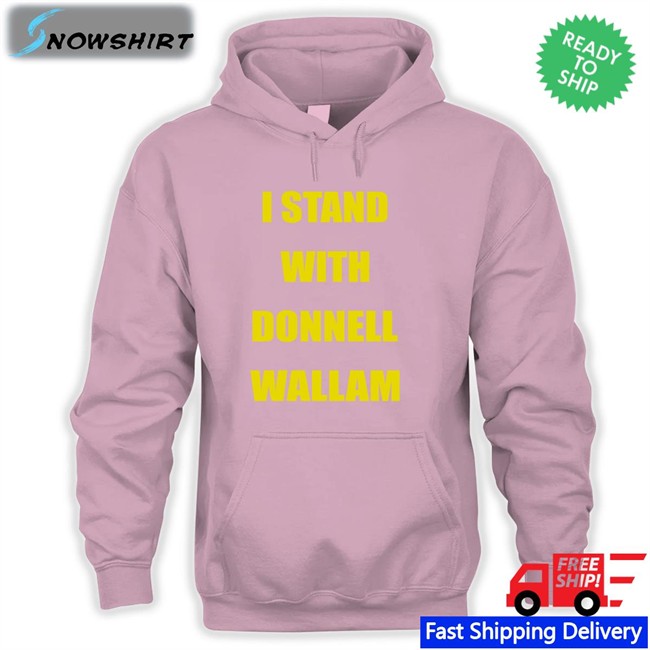 Megan Maurice I Stand With Donnell Wallam Hoodies I Stand With Donnell Wallam New Shirt Megan Maurice