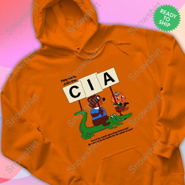 Hey Kids Join The Cia. ShirtHey Kids Join The Cia. Long Sleeve Tee Shirt