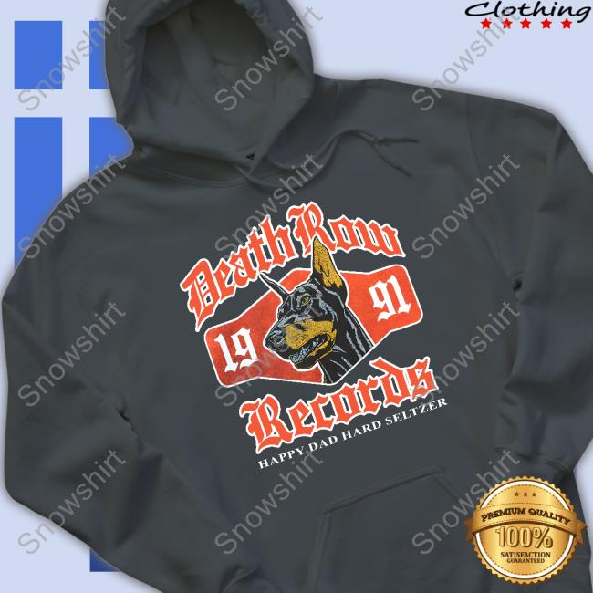 Happy Dad X Death Row Og Dogg Sweatshirt Happy Dad Merch Happy Dad X Death Row Og Dogg Shirt