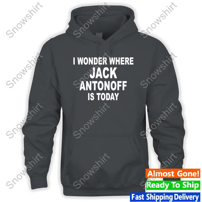 I Wonder Where Jack Antonoff Is Today Shirt