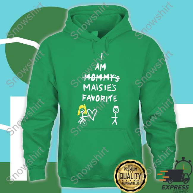 I Am Mommy's Maisie's Favorite T-Shirt Maisie Peters Is Not Another Rockstar I Am Mommy's Maisie's Favorite T-Shirt