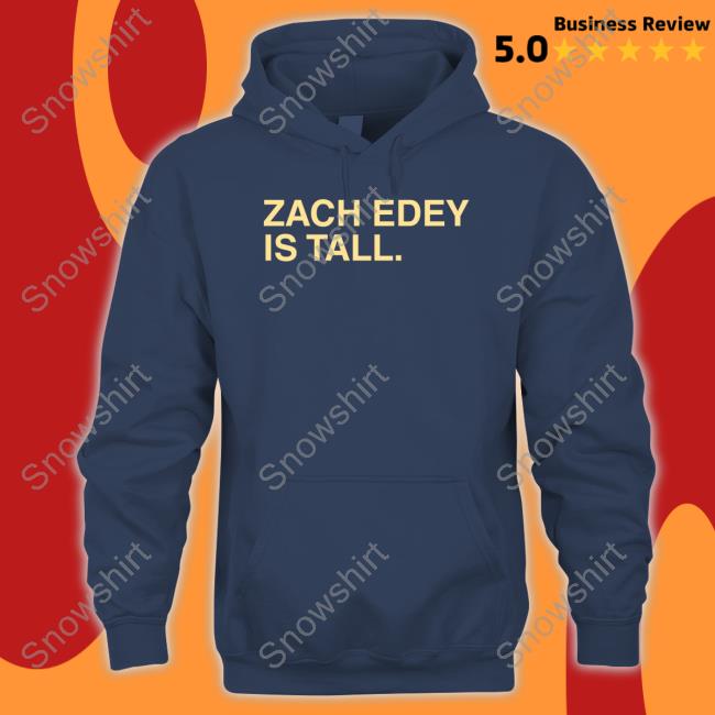 Zach Edey Is Tall T Shirt Zach Edey Is Tall T-Shirt