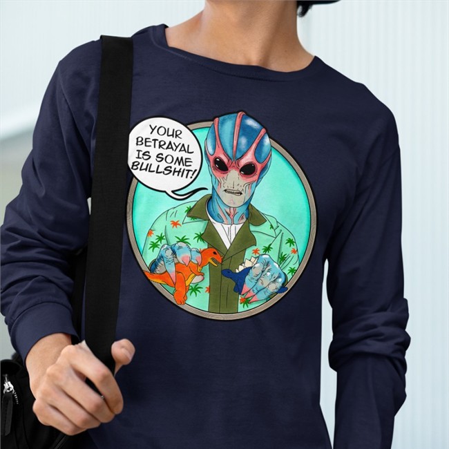 Your Betrayal Is Some Bullshit Tee Shirt Your Betrayal Is Some Bullshit Shirt Alan Tudyk Shirtoid Merch