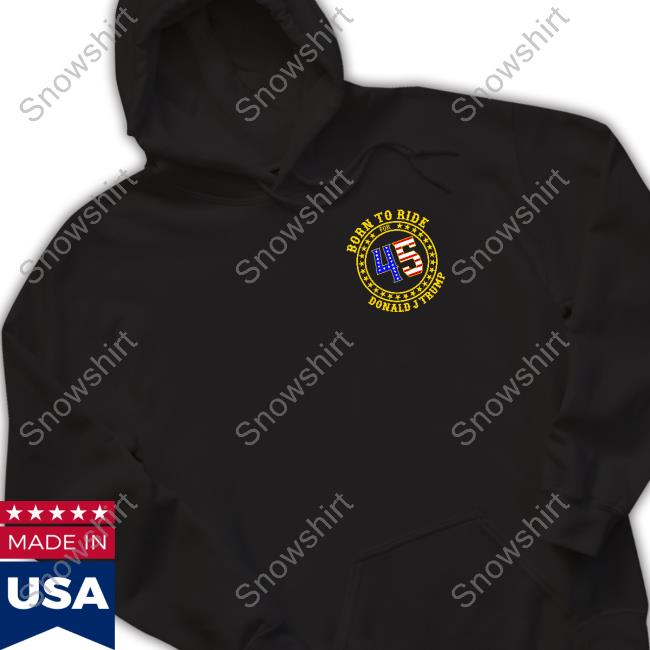 Trump Latinos Born To Ride 45 Donald Trump Long Sleeve T Shirt