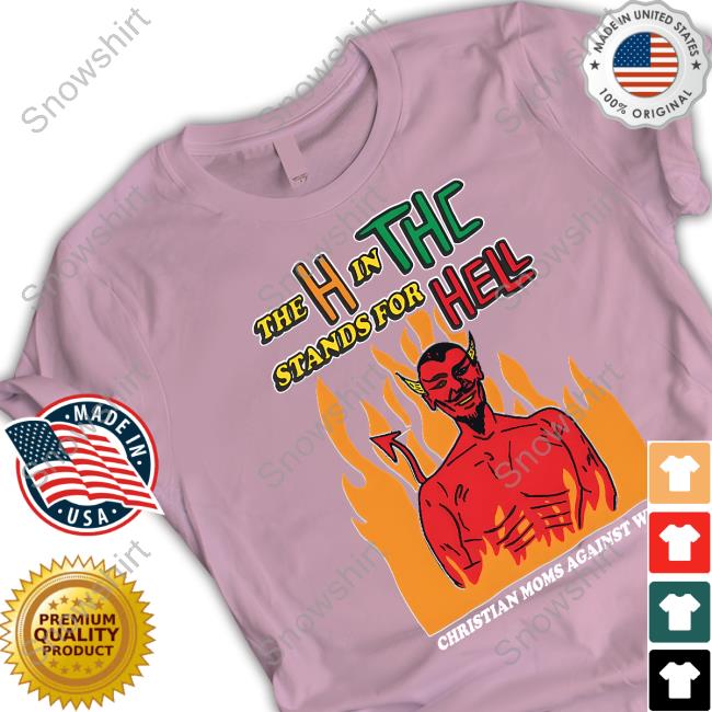 The H In THC Stands For Hell Shirt Black