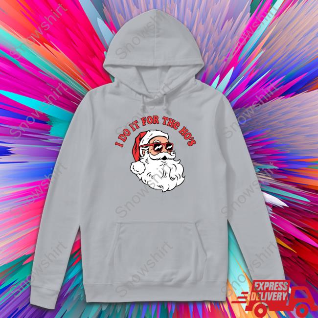 Danny Duncan Merch I Do It For The Ho's Long Sleeve Shirt Danny Duncan Merch I Do It For The Ho's Tee Shirt Dannyduncan69