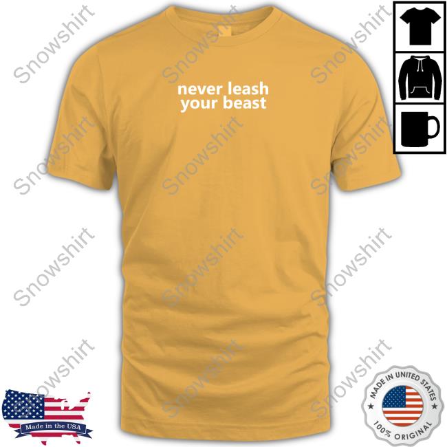 Barstool Sports Planbri Uncut Merchandise Never Leash Your Beast Tee Never Leash Your Beast Hooded Sweatshirt